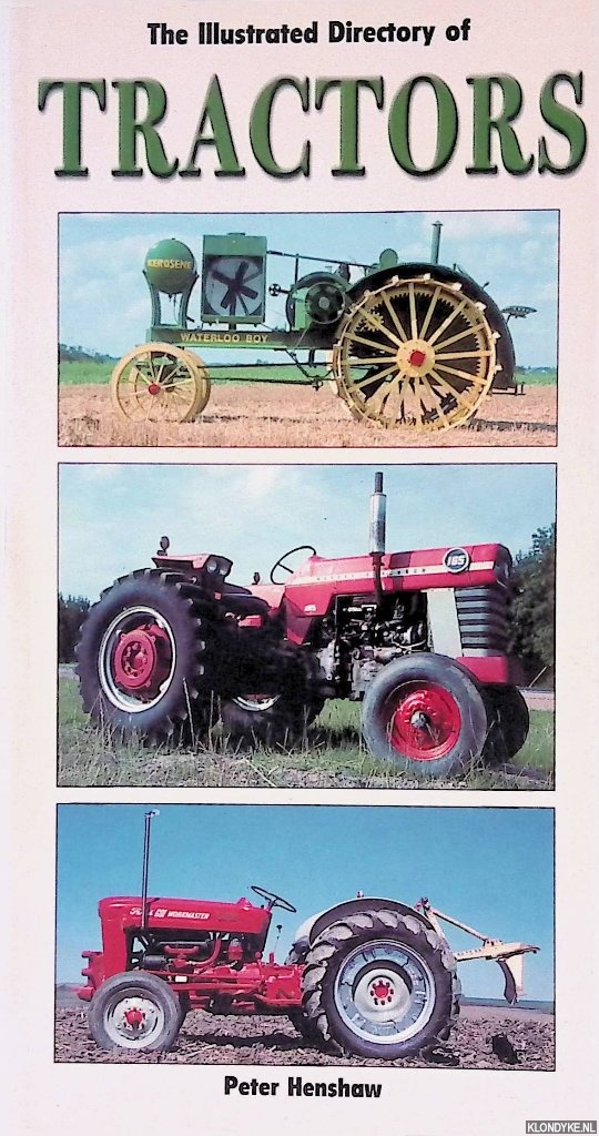Henshaw, Peter - The Illustrated Directory of Tractors