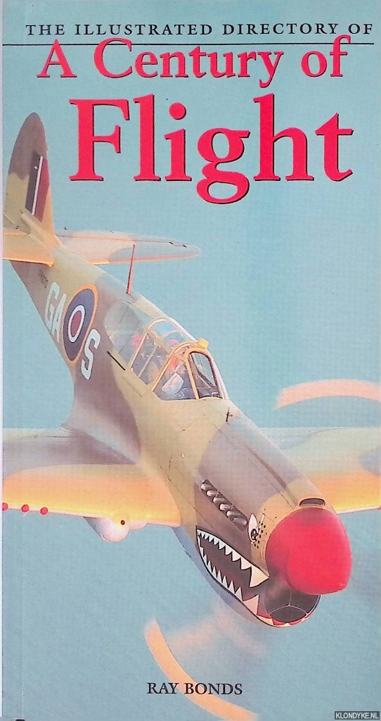 Bonds, Ray - The Illustrated Directory of a Century of Flight