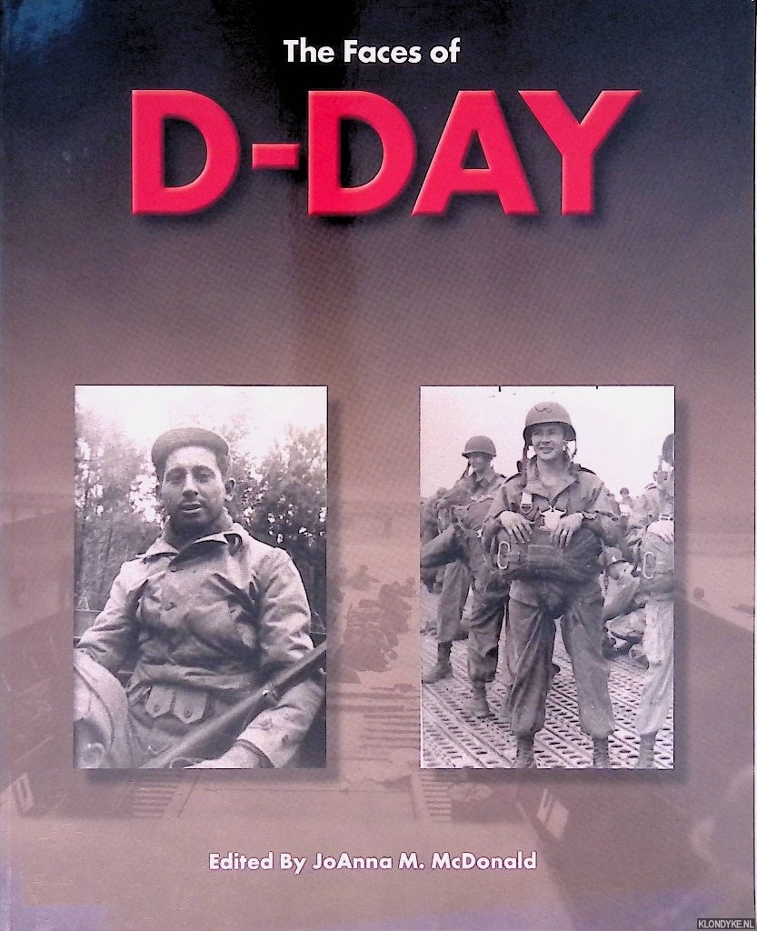 McDonald, JoAnna M. (editor) - Faces of D-Day