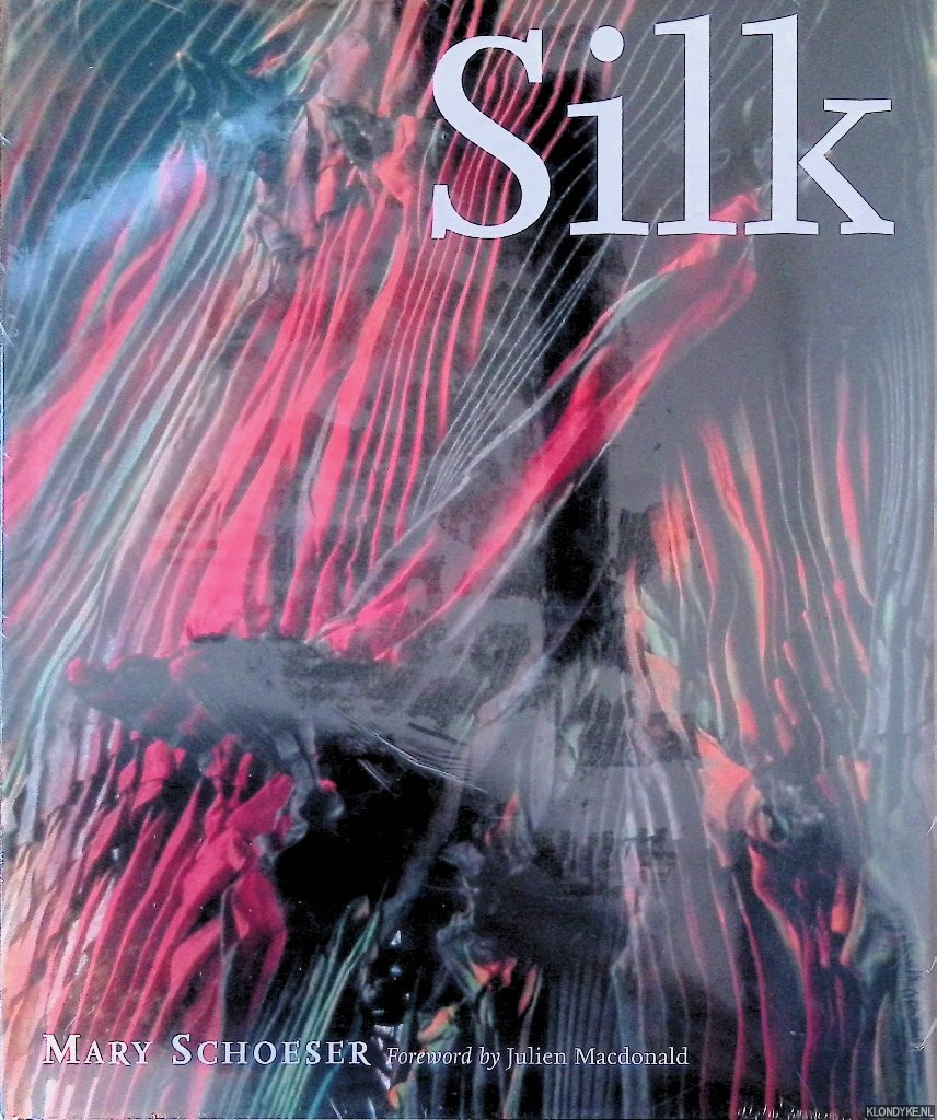 Schoeser, Mary & Julien Macdonald (foreword) - Silk