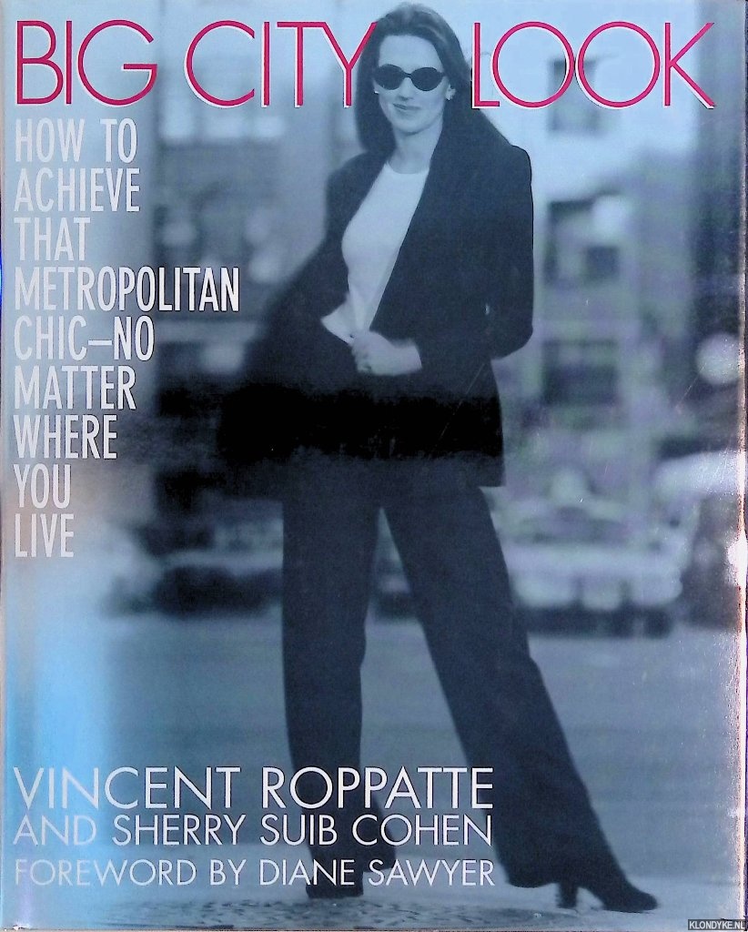 Roppatte, Vincent & Sherry Suib Cohen - Big City Look: How to Achieve That Metropolitan Chic