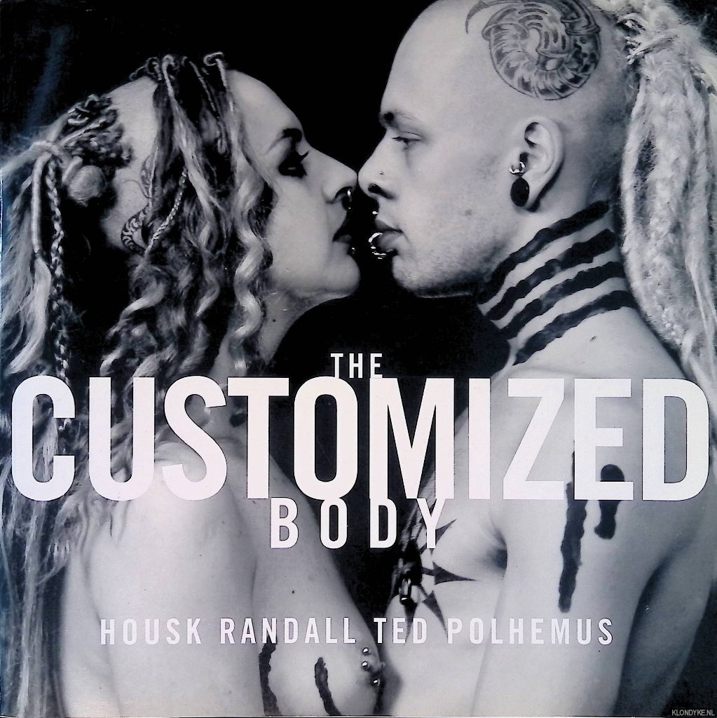 Randall, Housk & Ted Polhemus - The Customized Body