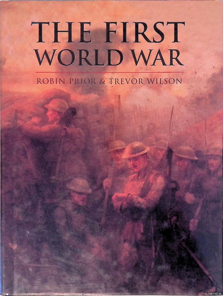 Prior, Robin & Wilson, Trevor - The First World War