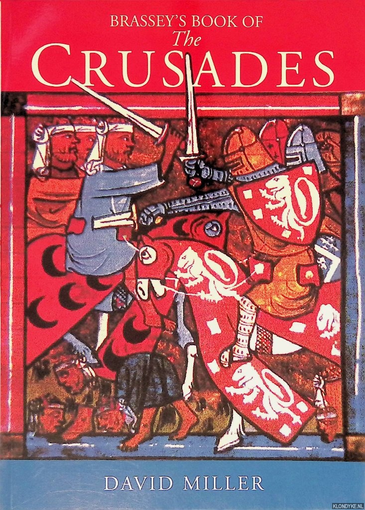 Miller, David - Brassey's Book of the Crusades