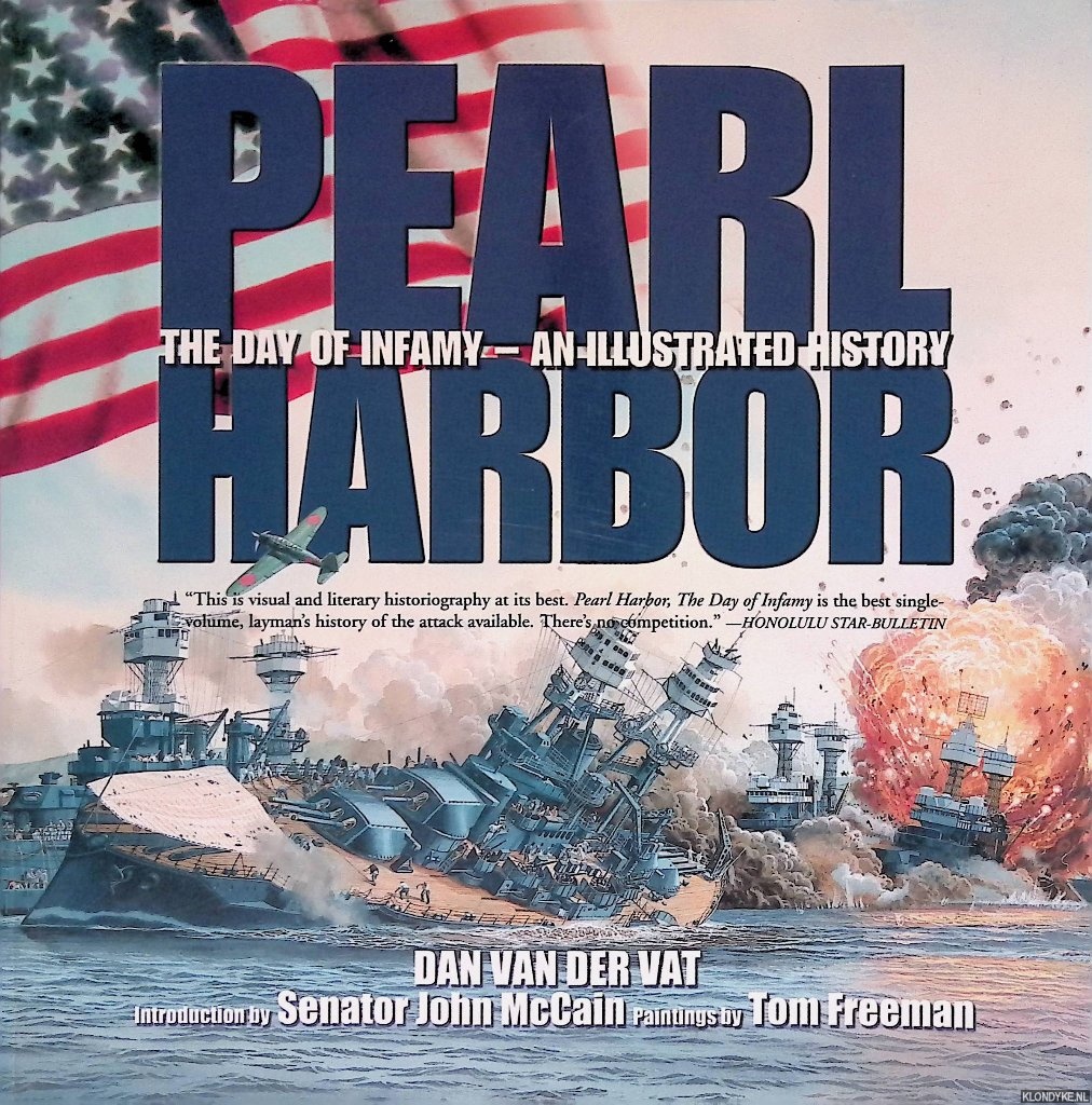 Vat, Dan van der - Pearl Harbor: An Illustrated History