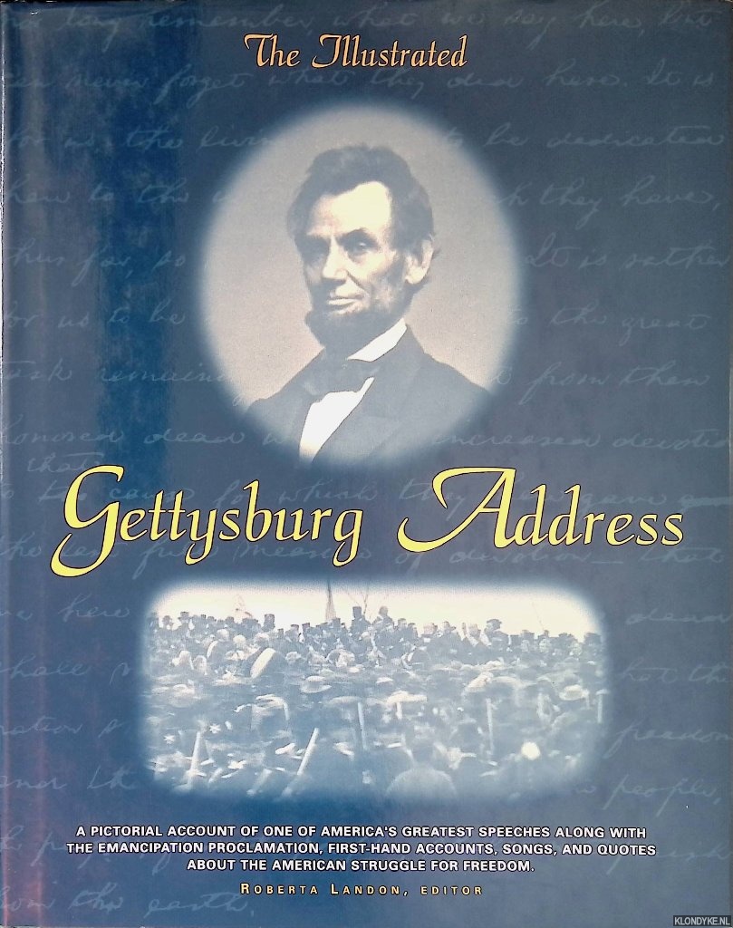 Landon, Roberta E. (editor) - The Illustrated Gettysburg Address