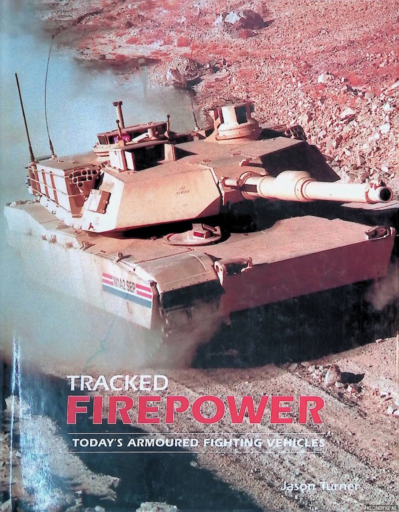 Turner, Jason - Tracked Firepower: Today's Armoured Fighting Vehicles