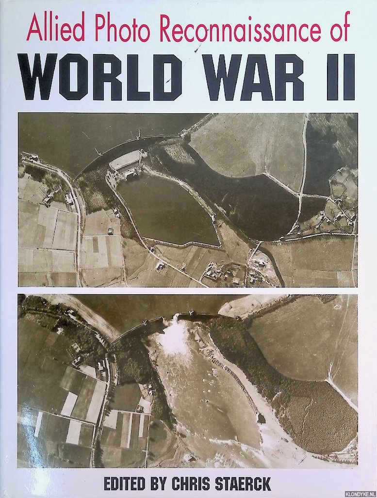 Staerck, Chris (editor) - Allied Photo Reconnaisance of World War Two