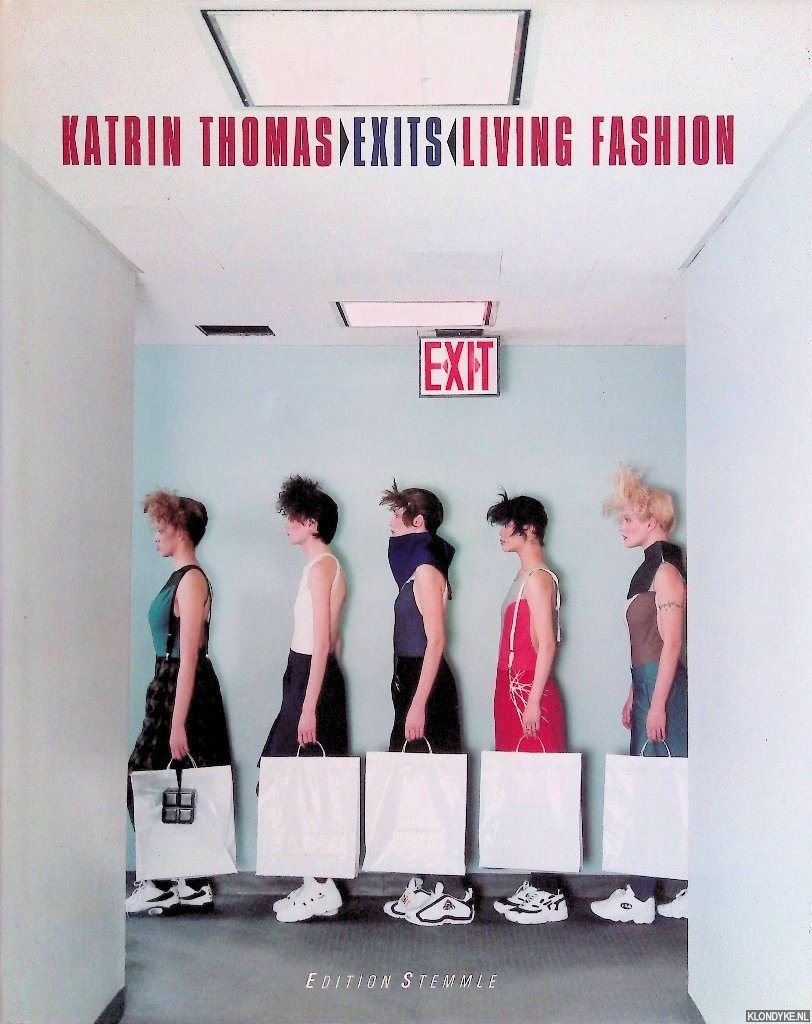 Thomas, Katrin - Katrin Thomas: Exits: Living Fashion