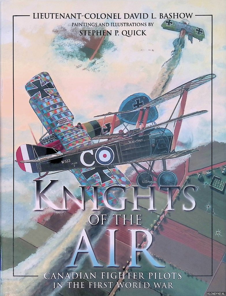 Bashow, David - Knights of the Air: Canadian Fighter Pilots in the First World War