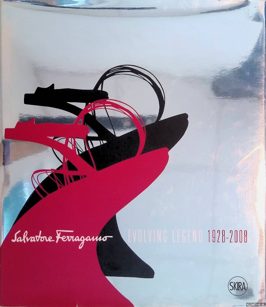 Ricci, Stefania - Salvatore Ferragamo: Evolving Legend 1928-2008