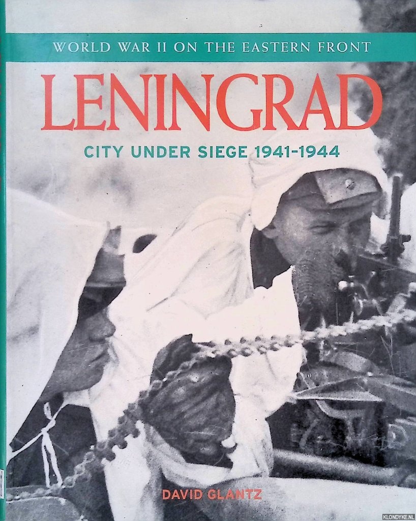 Clantz, David - Leningrad: City under Siege 1941-1944