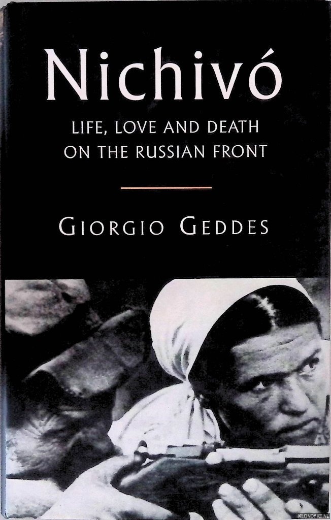 Geddes, Giorgio - Nichiv: Tales from the Russian Front 1941-43