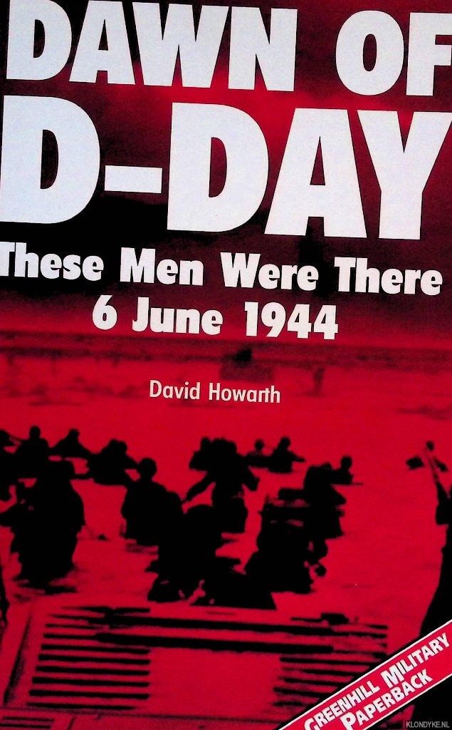 Howarth, David - Dawn of D-Day