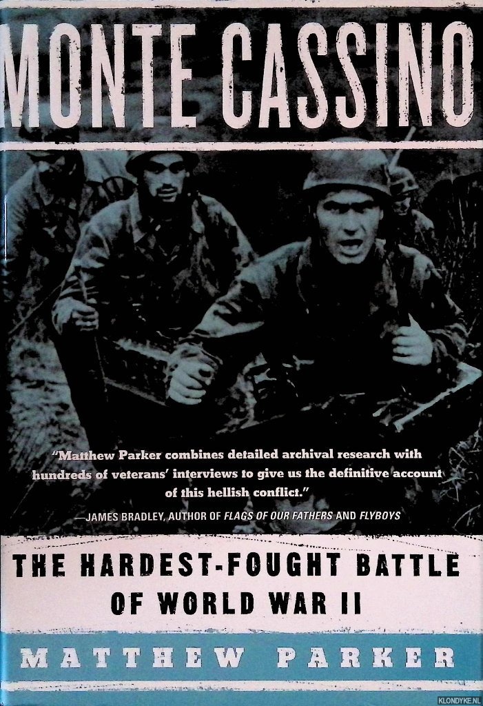 Parker, Matthew - Monte Cassino: The Hardest-Fought Battle of World