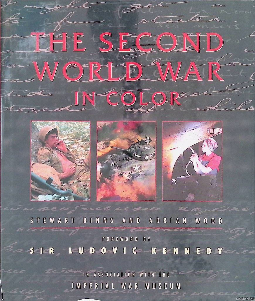 Binns, Stewart & Adrian Wood - The Second World War in Color