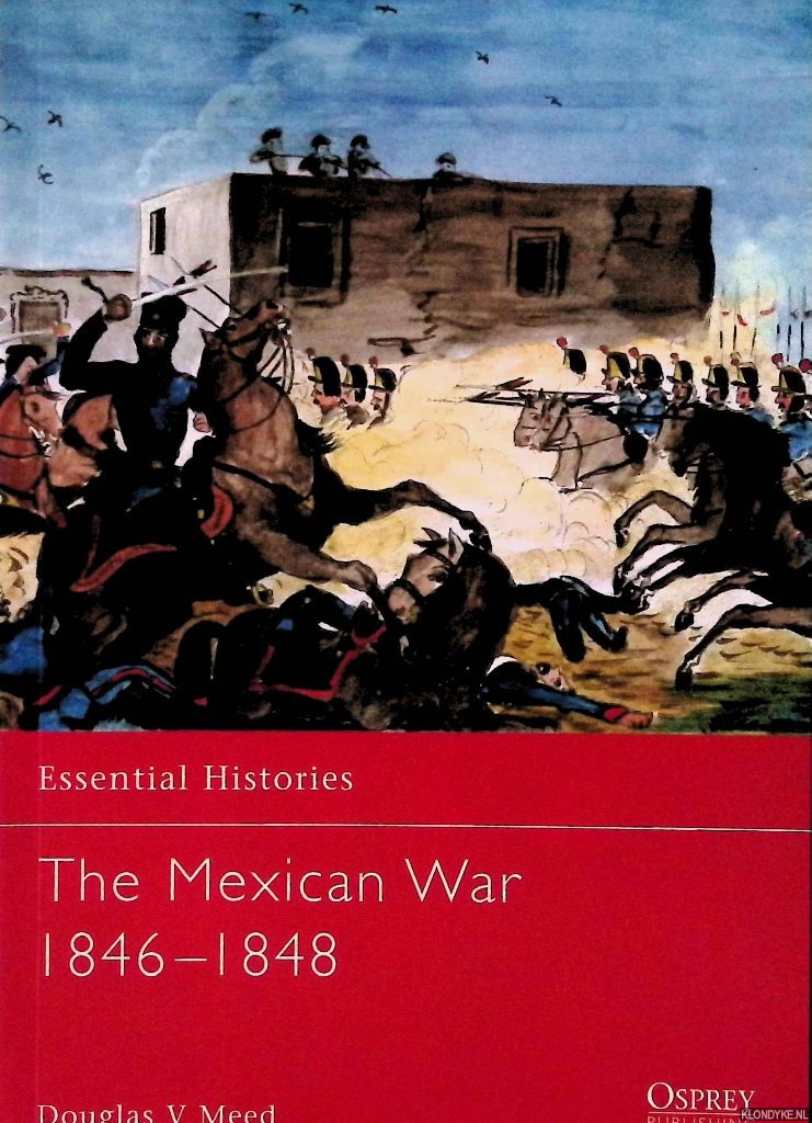 Meed, Douglas V - The Mexican War 1846-1848