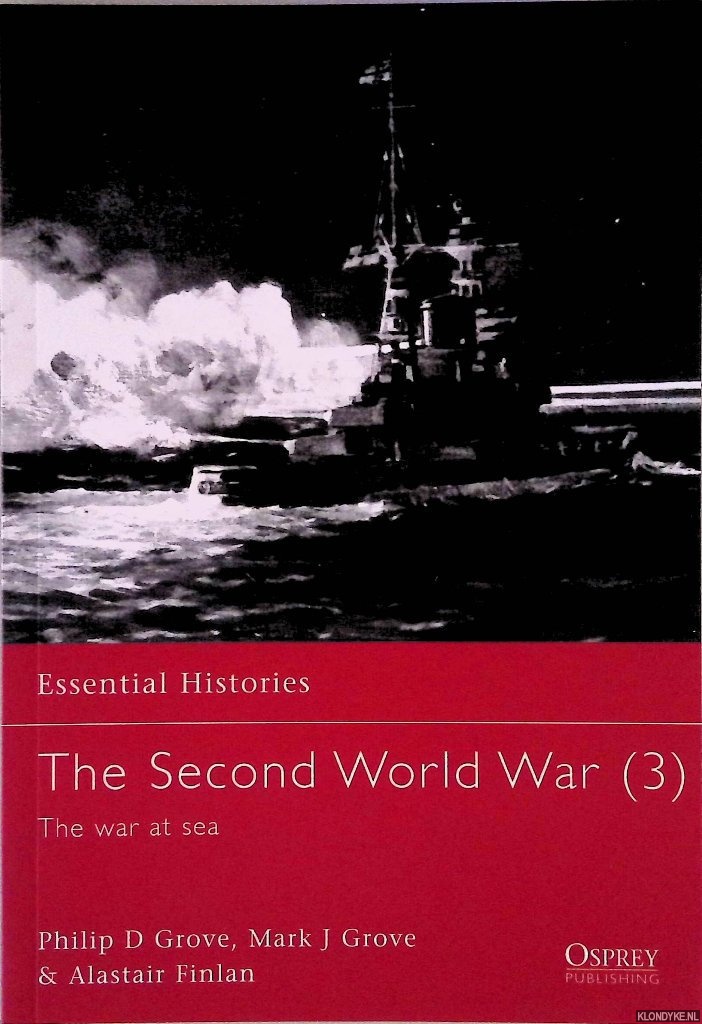 Finlan, Alastair & Philip D. Grove & Mark J. Grove - The Second World War (3): The War at Sea