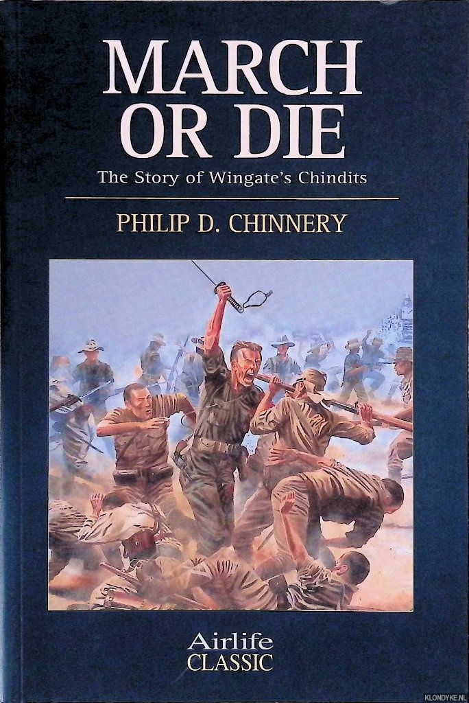 Chinnery, Philip D. - March or Die