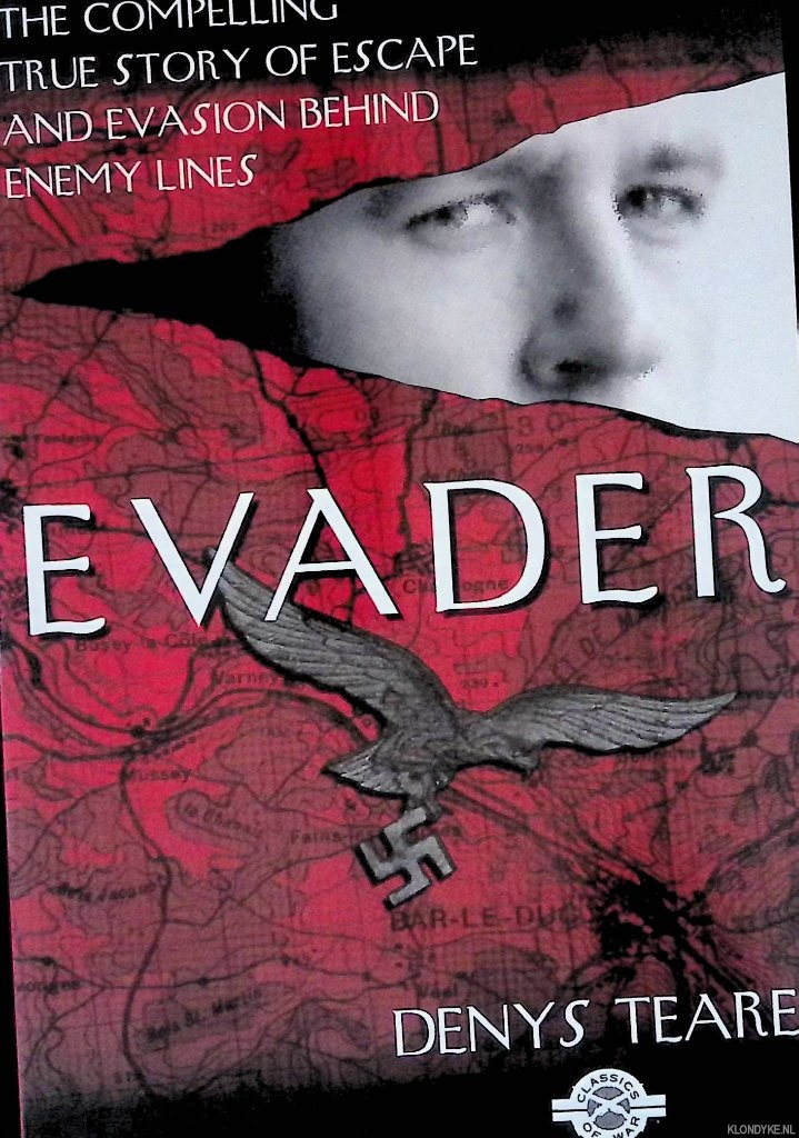 Teare, Denys - Evader: The Compelling True Story of Escape and Evasion Behind Enemy Lines