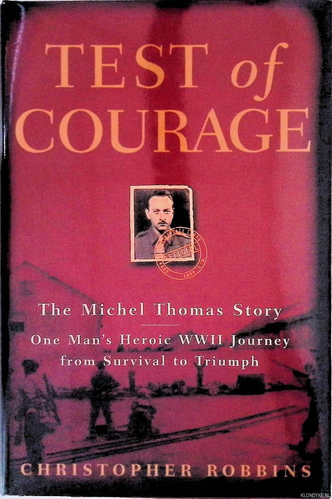 Robbins, Christopher - Test of Courage: The Michel Thomas Story