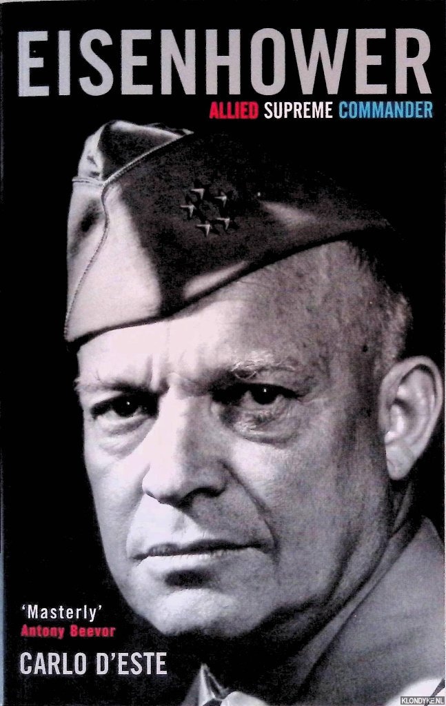 D'Este, Carlo - Eisenhower: Allied Supreme Commander