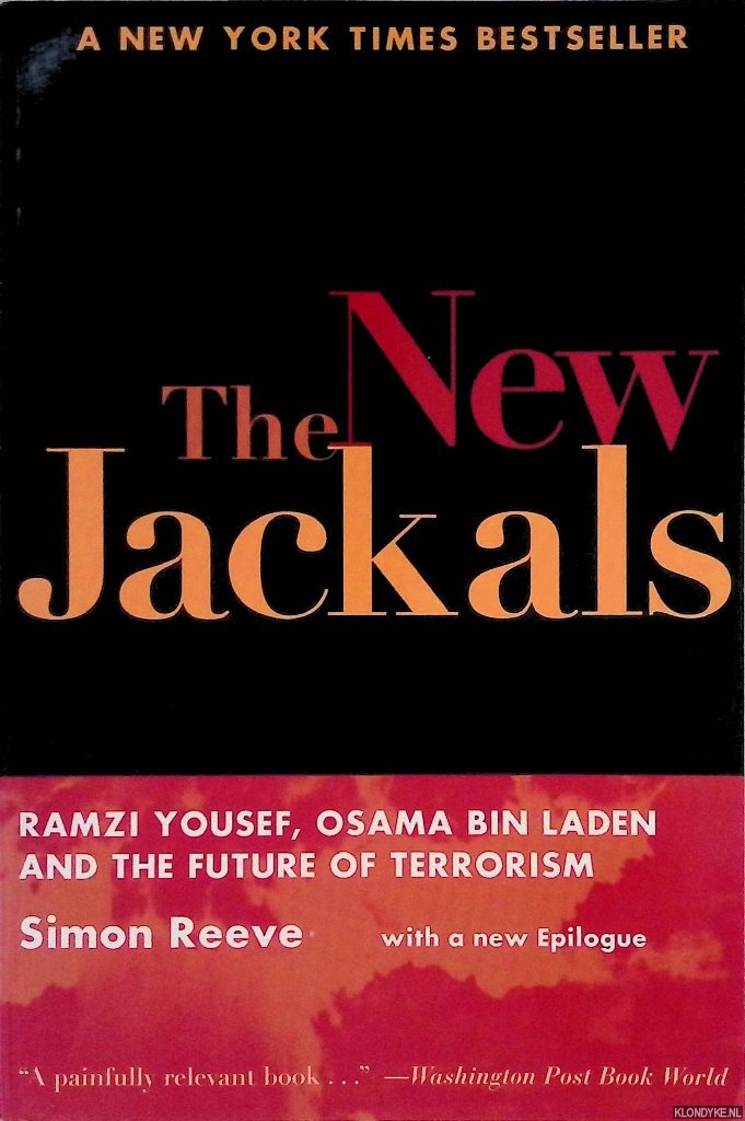 Reeve, Simon - The New Jackals: Ramzi Yousef, Osama bin Laden, and the Future of Terrorism