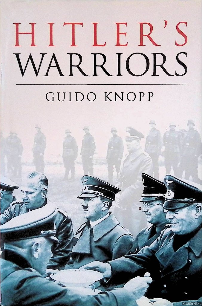 Knopp, Guido - Hitler's Warriors