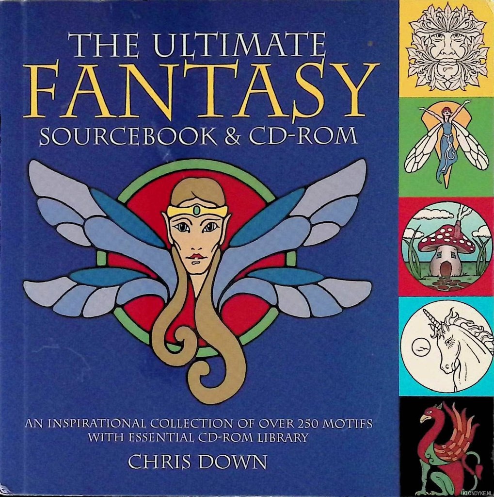 Down, Chris - The ultimate fantasy sourcebook & CD-ROM: an inspirational collection of over 250 motifs with essential CD-ROM library
