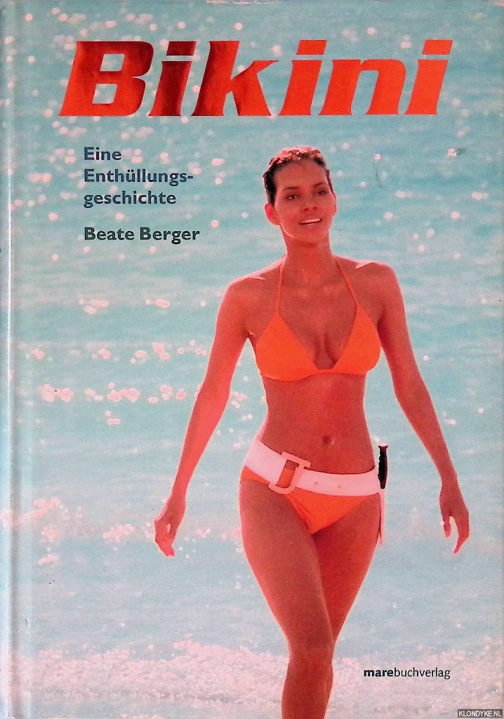 Berger, Beate - Bikini: eine Enthllungsgeschichte