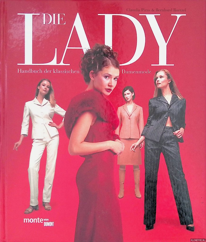 Piras, Claudia & Bernhard Roetzel - Die Lady: Handbuch der klassischen Damenmode