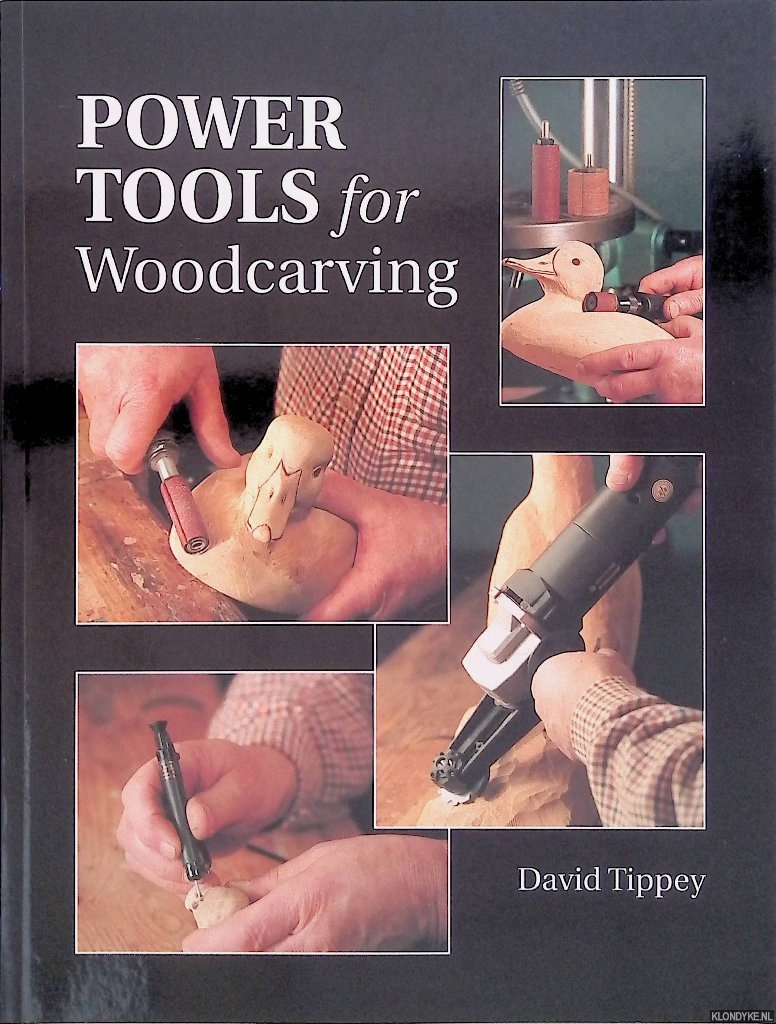Tippey, David - Power Tools for Woodcarving