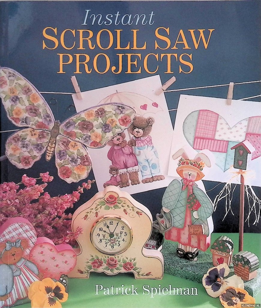 Spielman, Patrick - Instant Scroll Saw Projects