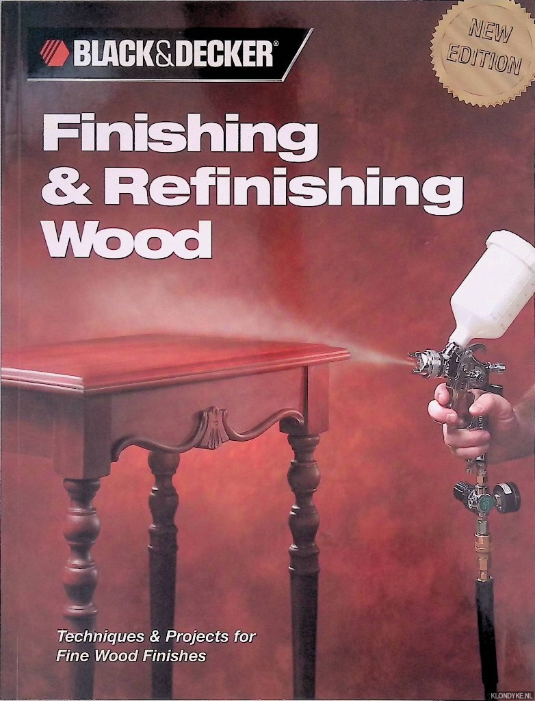 Johanson, Mark (editor) - Finishing & Refinishing Wood: Techniques & Projects for Fine Wood Finishes