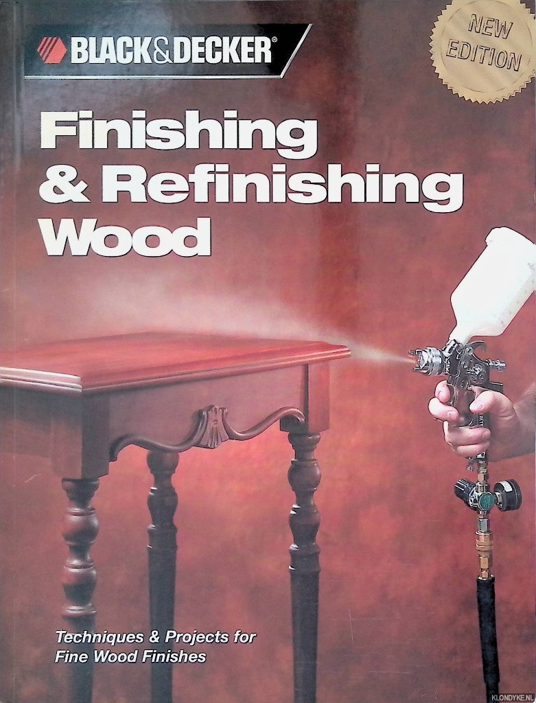 Johanson, Mark (editor) - Finishing & Refinishing Wood: Techniques & Projects for Fine Wood Finishes