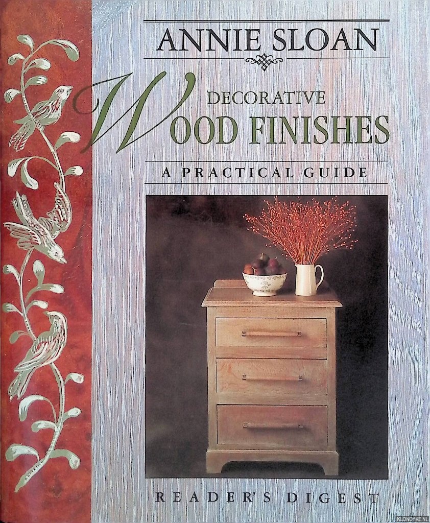 Sloan, Annie - Decorative Wood Finishes: A Practical Guide