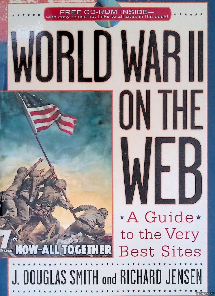 Smith, J. Douglas & Richard Jensen - World War II on the Web: A Guide to the Very Best Sites