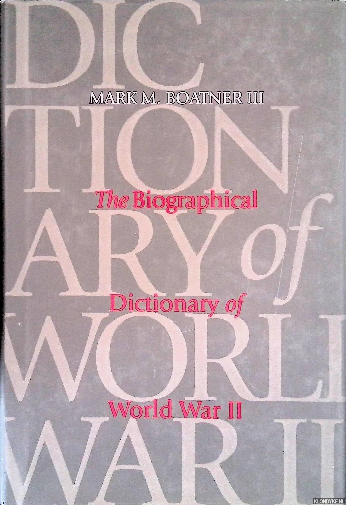 Boatner, Mark M., III - Biographical Dictionary of World War II