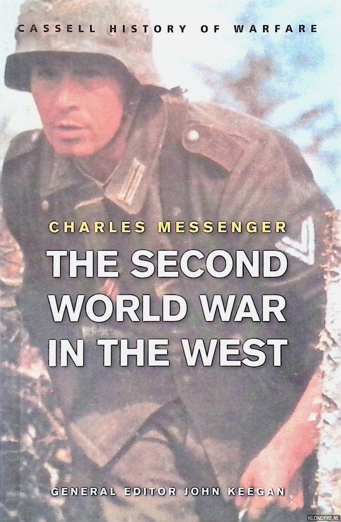 Messenger, Charles - The Second World War In The West