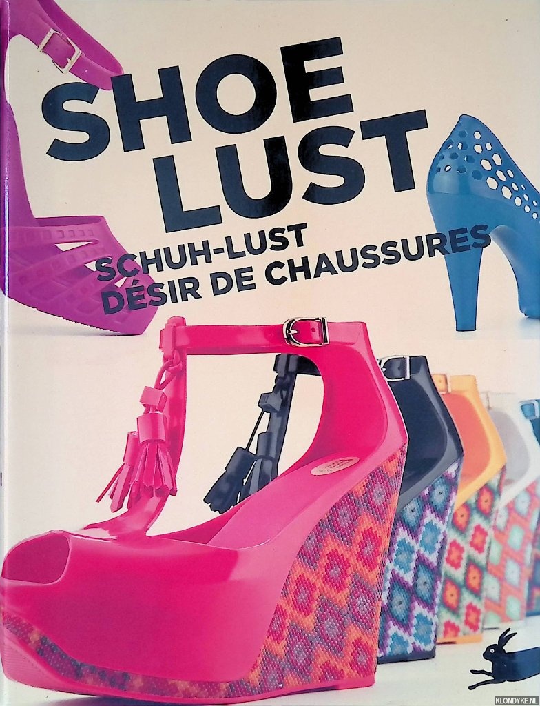 Roojen, Pepin van - Shoe Lust = Schuh-Lust = Dsir de chaussures