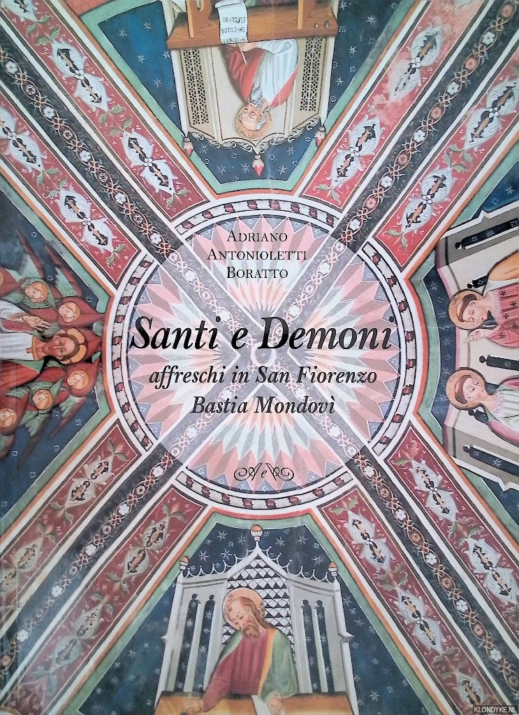 Boratto, Adriano Antonioletti - Santi e Demoni: Affreschi in San Fiorenzo a Bastia Mondov
