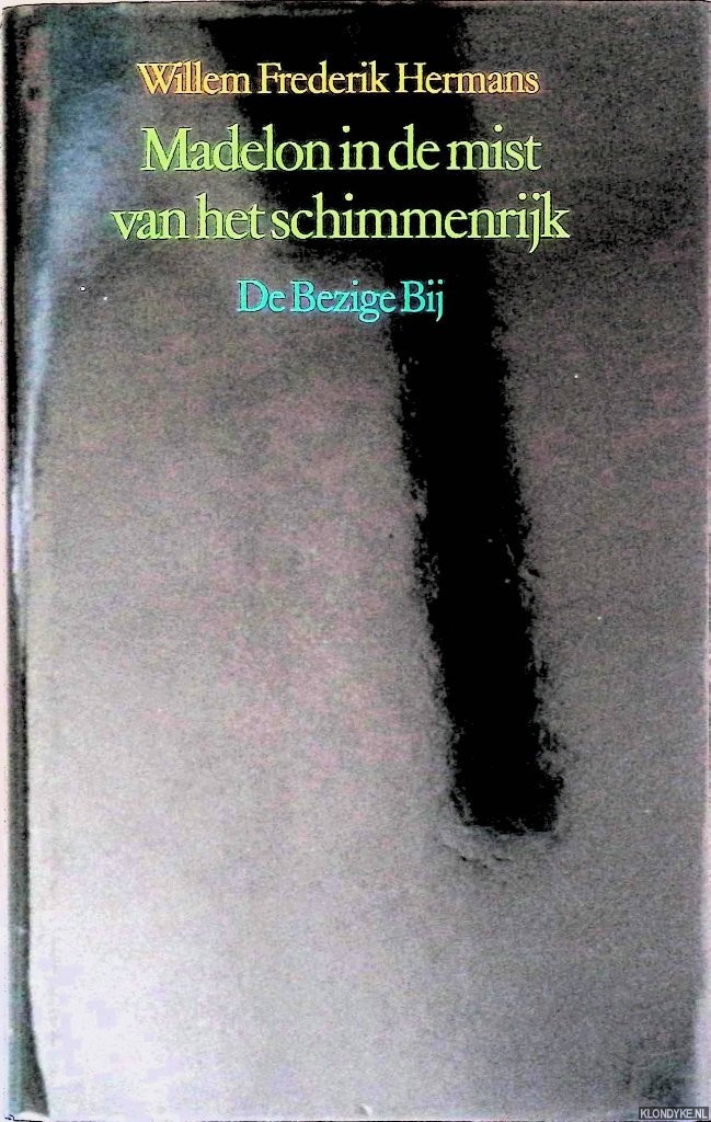 Hermands, Willem Frederik - Madelon in de mist van het schimmenrijk: fragmenten uit het oorlogsdagboek van de student Karel R.