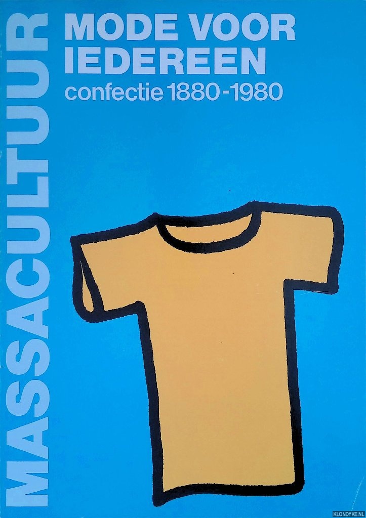Meij, Ietse - Mode Voor Iedereen: confectie 1880-1980