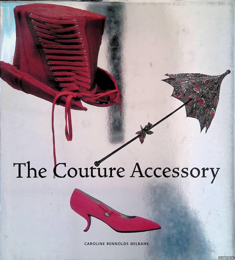 Rennolds Milbank, Caroline - The Couture Accessory