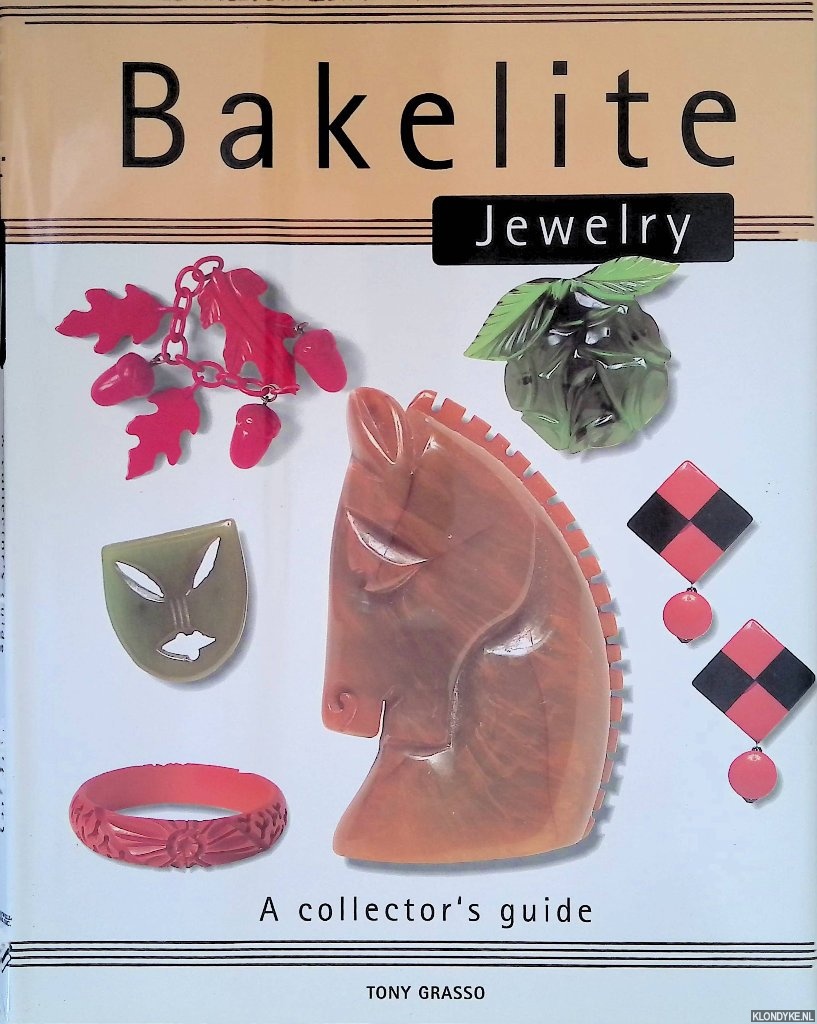 Grasso, Tony - Bakelite Jewelry: A collector's guide