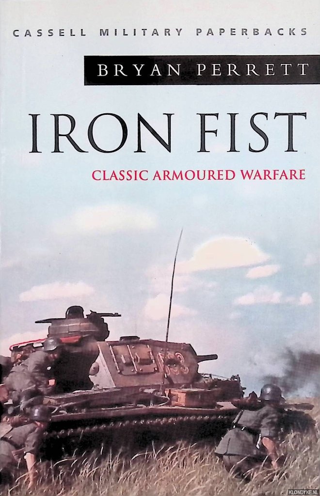 Perrett, Bryan - Iron Fist: Classic Armoured Warfare