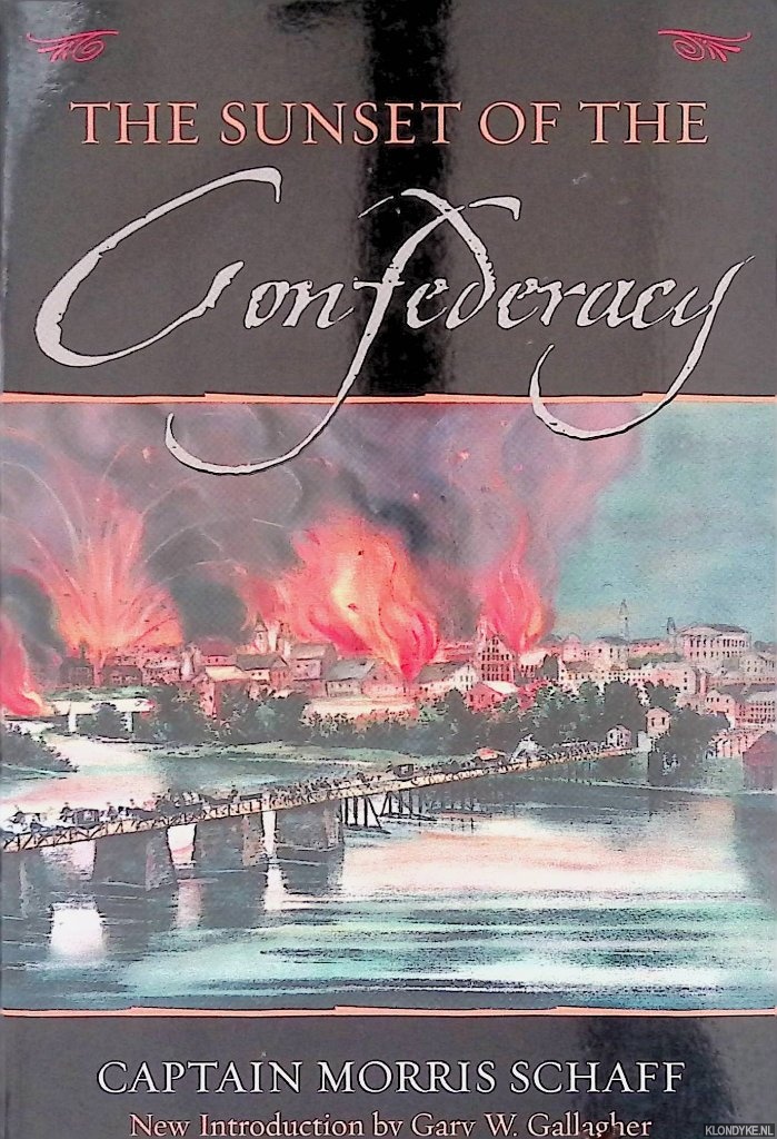 Schaff, Morris - The Sunset of the Confederacy