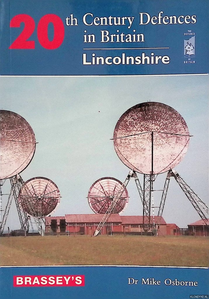 Osborne, Mike - Twentieth Century Defence of Britain: Lincolnshire