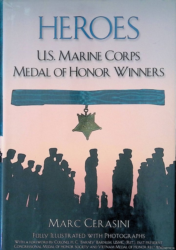 Cerasini, Marc - Heroes: U.S. Marine Corps Medal of Honor Winners