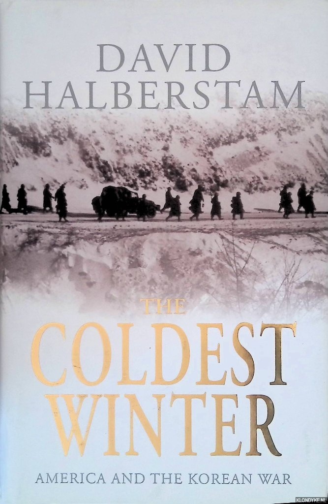 Halberstam, David - The Coldest Winter: America and the Korean War